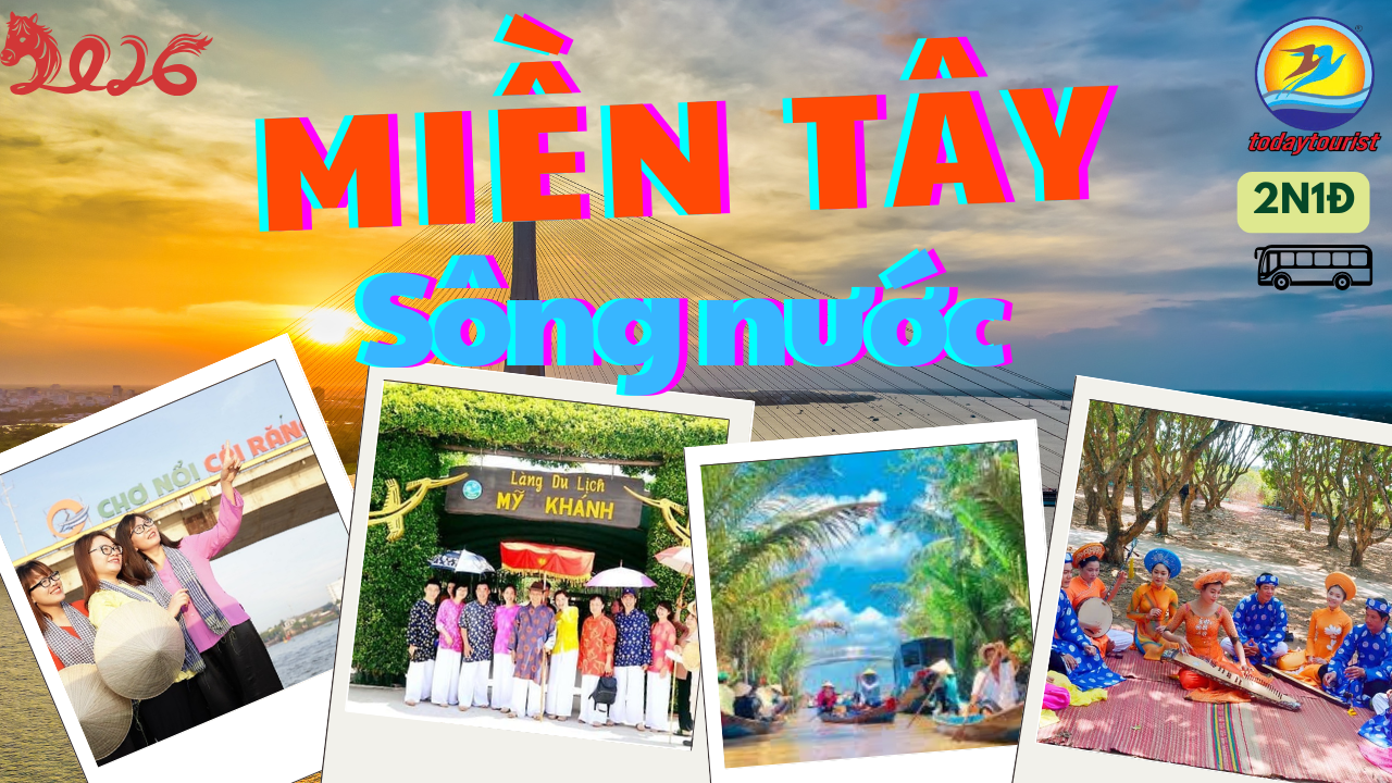 TOUR TIỀN GIANG - BẾN TRE - CẦN THƠ 2N1Đ